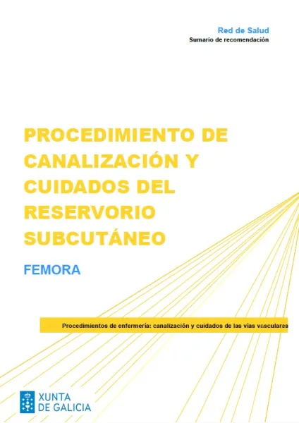 Procedimiento de canalización y cuidados del reservorio subcutáneo. FEMORA