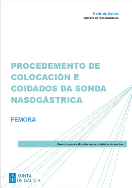 Procedemento de colocación e coidados da sonda nasogástrica. FEMORA