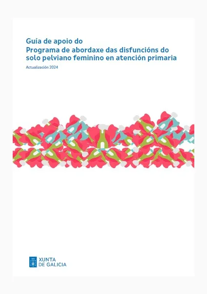 Guía de apoio do  Programa de abordaxe das disfuncións do  solo pelviano feminino en atención primaria : Actualización 2024