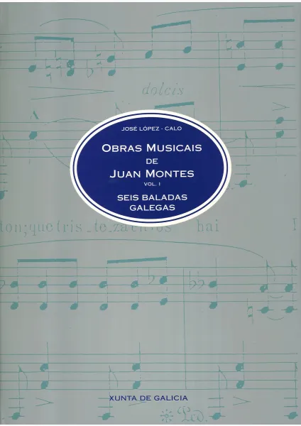Juan Montes Vol. I_Seis baladas galegas