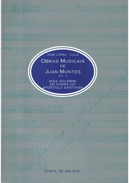 Juan Montes Vol. III Misa solemne en honra do Apostolo Santiago