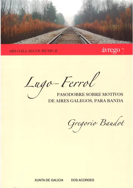 Lugo-Ferrol: Pasodobre sobre motivos de aires galegos, para banda