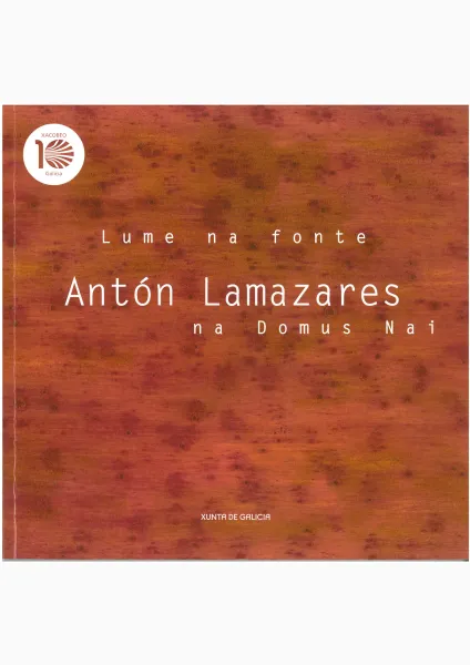 Lume na fonte. Antón Lamazares na Domus Nai