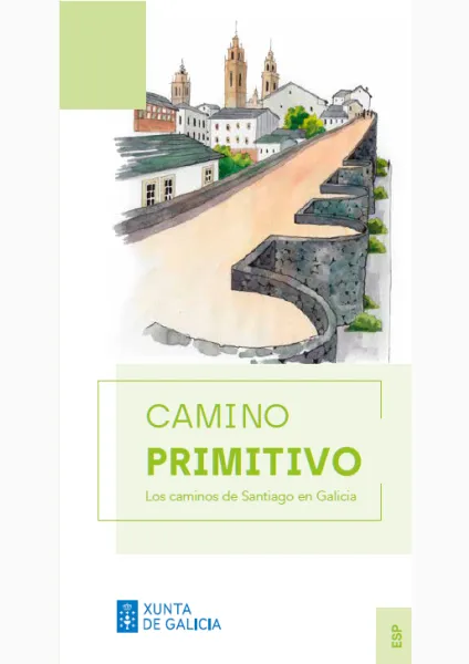 CAMINO PRIMITIVO. Los caminos de Santiago en Galicia