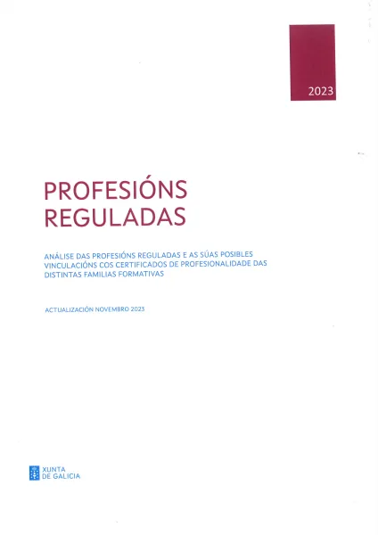 Profesións reguladas: Análise das profesións reguladas e as súas posibles vinculacións cos certificados de profesionalidade das distintas familias formativas | Actualización novembro 2023