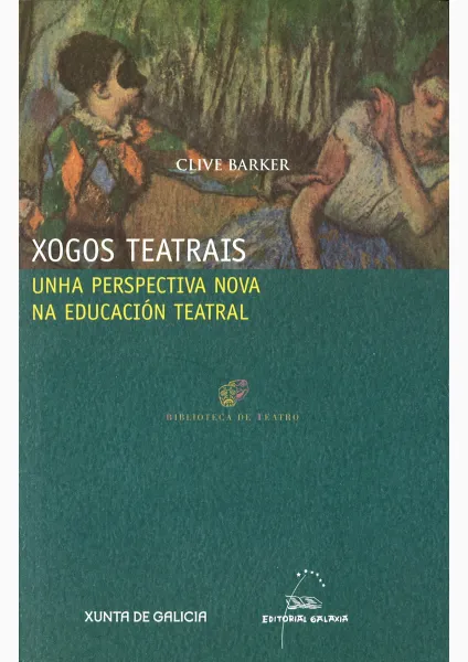 Xogos teatrais: Unha perspectiva nova na educación teatral