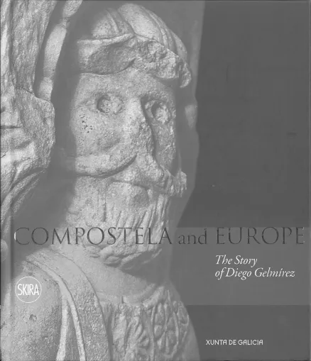  Compostela and Europe. The story of Diego Gelmírez 