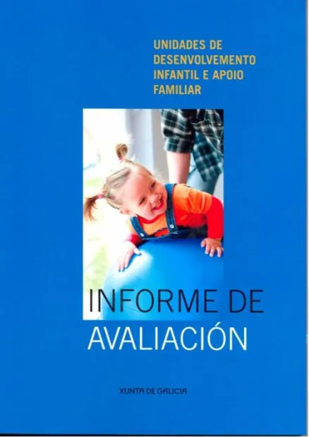  Unidades de desenvolvemento infantil e apoio familiar. Informe de avaliación 