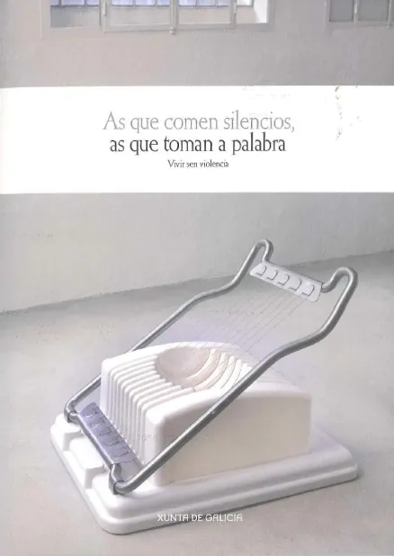 As que comen silencios, as que toman a palabra. Vivir sen violencia 