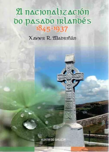 A nacionalización do pasado irlandés 1845-1937 