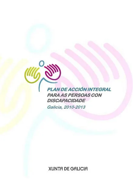  Plan de acción integral para as persoas con discapacidade. Galicia, 2010-2013 
