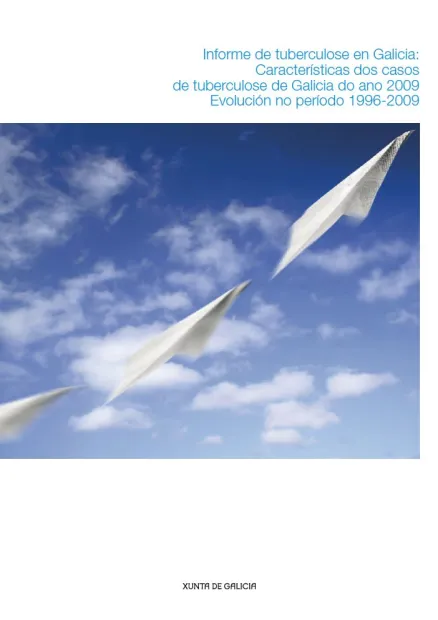  Informe de tuberculose en Galicia: Características dos casos de tuberculose de Galicia do ano 2009 
