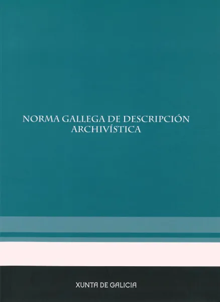  Norma gallega de descripción archivística NOGADA