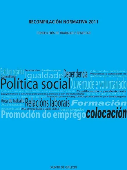  Recompilación normativa 2011. Consellería de Traballo e Benestar 
