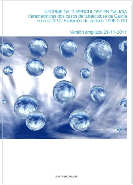  Informe da tuberculose en Galicia. Características dos casos de tuberculose de Galicia no ano 2010. Evolución do periodo 1996-2010. Versión ampliada 29-11-2011 (galego) 