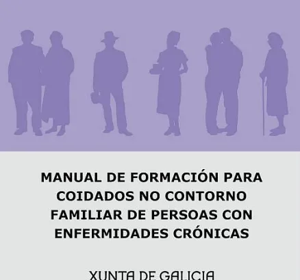  Manual de formación para coidados no contorno familiar de persoas con enfermidades crónicas 