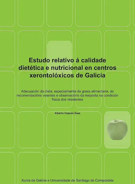  Estudo relativo á calidade dietética e nutricional en centros xerontolóxicos de Galicia 