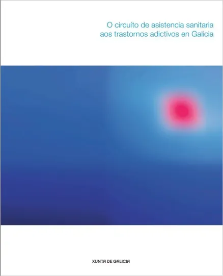 O circuito de asistencia sanitaria aos trastornos aditivos de Galicia 