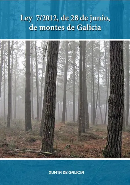  Ley 7/2012, de 28 de junio, de montes de Galicia 