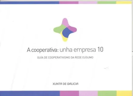 A cooperativa : unha empresa 10 