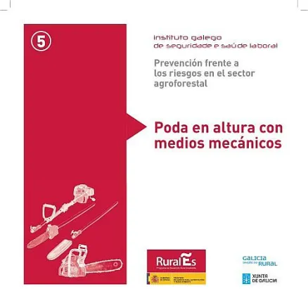  Prevención frente a los riesgos en el sector agroforestal. 5. Poda en altura con medios mecánicos 