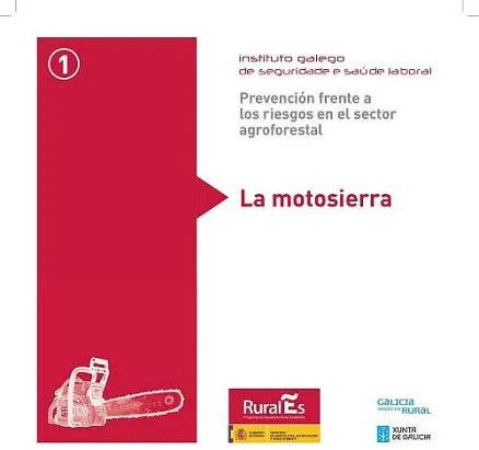  Prevención frente a los riesgos en el sector agroforestal. 1. La motosierra 
