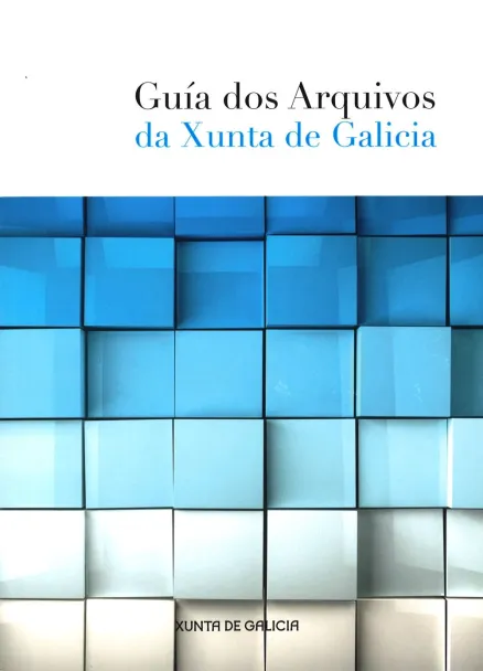  Guía dos Arquivos da Xunta de Galicia 