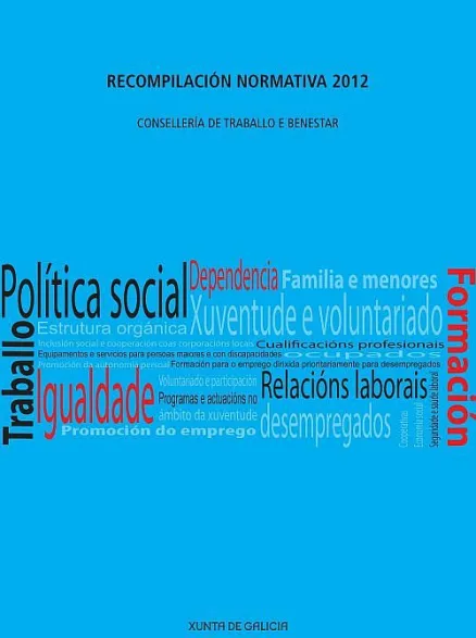  Recompilación normativa 2012. Consellería de Traballo e Benestar 