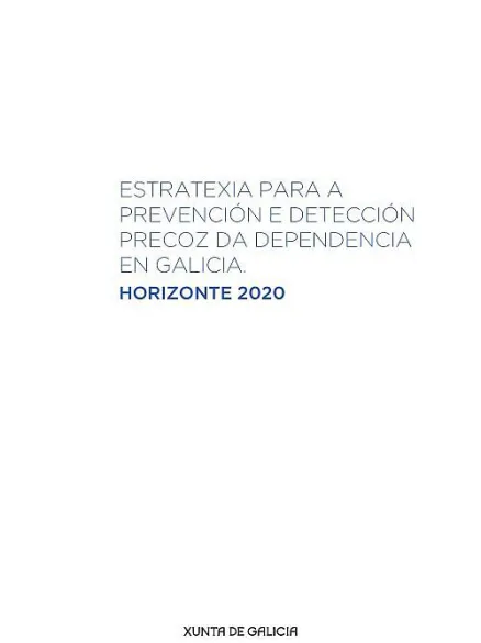  Estratexia para a prevención e detección precoz da dependencia, horizonte 2020 