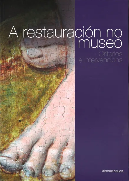 A restauración no Museo Criterios e intervencións