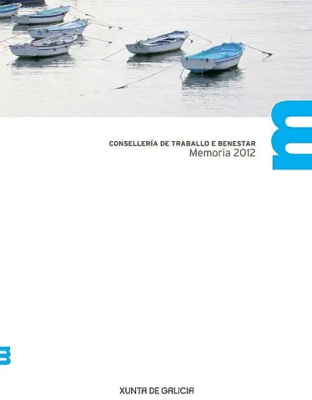  Consellería de Traballo e Benestar. Memoria 2012 