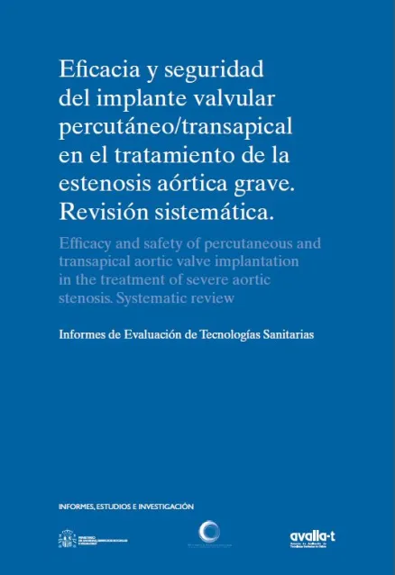  Eficacia y seguridad del implante valvular percutáneo/transapical en el tratamiento de la estenosis aórtica grave. Revisión sistemática 