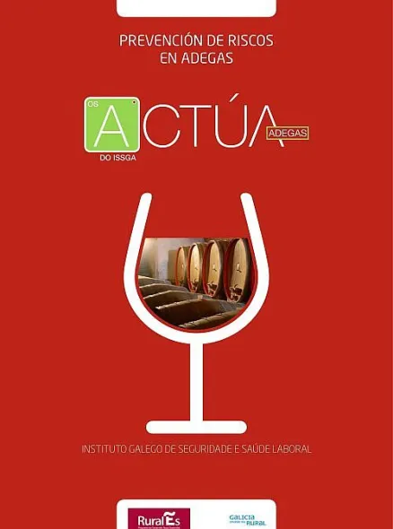 Prevención de riscos en adegas. Os A do Issga. Actúa. Adegas 