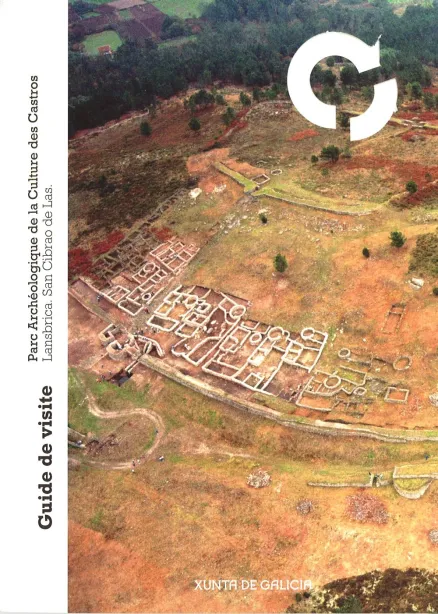  Parc Archéologique de la Culture des Castros, Lansbrica, San Cibrao de Las Guide de visite