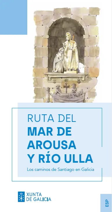 RUTA DEL MAR DE AROUSA Y RÍO ULLA. Los caminos de Santiago en Galicia