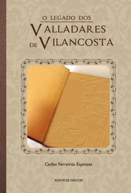 O legado dos Valladares de Vilancosta