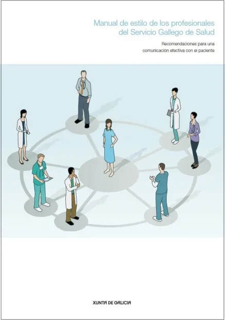 Manual de estilo de los profesionales del Servicio Gallego de Salud: Recomendaciones para una comunicación efectiva con el paciente