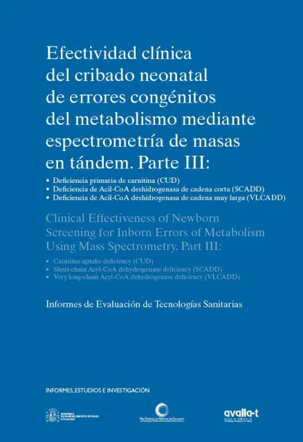 Efectividad clínica del cribado neonatal de errores congénitos del metabolismo mediante espectrometría de masas en Tándem. Parte III