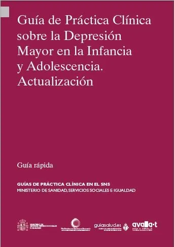 Guía de práctica clínica sobre la depresión mayor en la infancia y la adolescencia. Actualización: Guía rápida