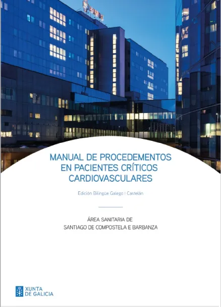 Manual de procedementos en pacientes críticos cardiovasculares : Área Sanitaria de Santiago de Compostela e Barbanza. (edición bilingüe)