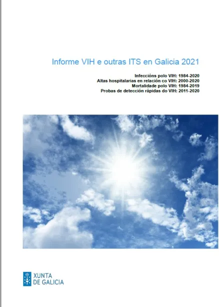 Informe VIH e outras ITS en Galicia 2021: Infeccións polo VIH: 1984-2020. Altas hospitalarias en relación co VIH: 2000-2020. Mortalidade polo VIH: 1984-2019. Probas de detección rápidas do VIH: 2011-2020