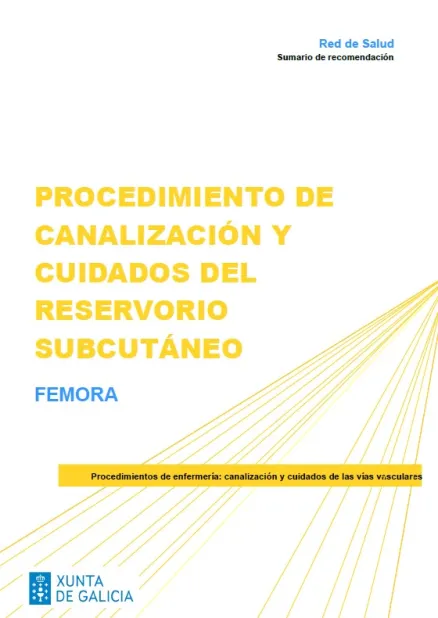 Procedimiento de canalización y cuidados del reservorio subcutáneo. FEMORA