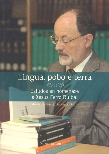 Lingua, pobo e terra. Estudos en homenaxe a Xesús Ferro Ruibal