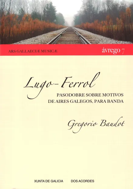 Lugo-Ferrol: Pasodobre sobre motivos de aires galegos, para banda