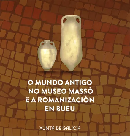 O Mundo Antigo no Museo Massó e a Romanización en Bueu