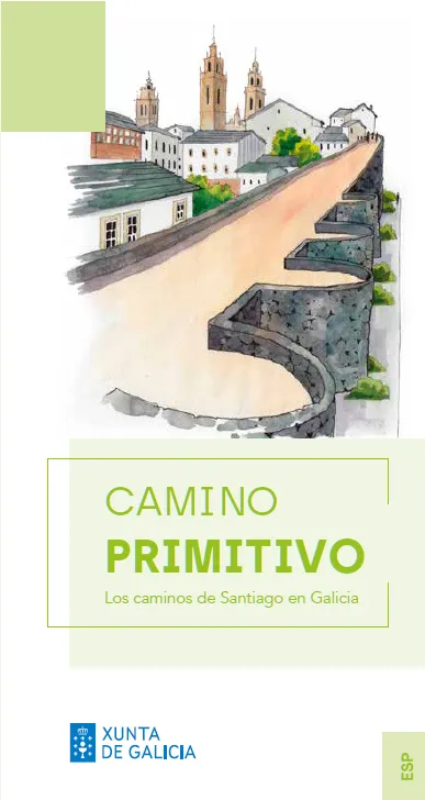 CAMINO PRIMITIVO. Los caminos de Santiago en Galicia