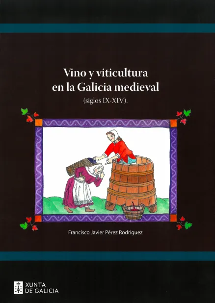  Vino y viticultura en la Galicia medieval: (Siglos IX-XIV)