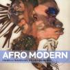 Afro Modern: Viajes a través del atlántico negro / Edición de Tanya Barson y Peter Gorschlüter