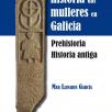  Historia das mulleres en Galicia. Prehistoria. Historia antiga 