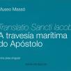 Translatio Sancti Iacobi: A travesía marítima do Apóstolo ~ Unha peza singular